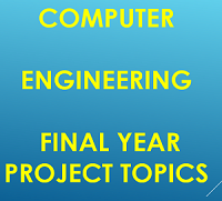 List of computer engineering final year project topics for graduating students or advanced program students willing to do their final year projects.