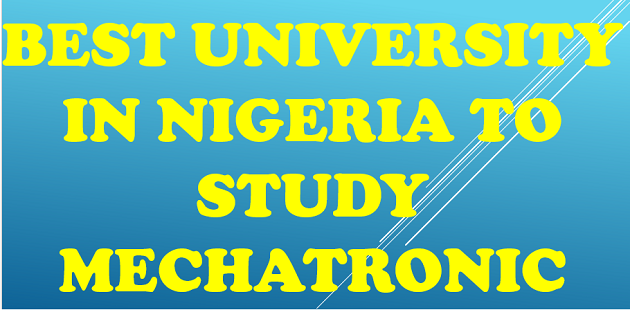 Best University In Nigeria To Study Mechatronic